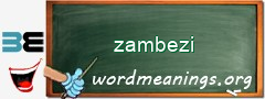 WordMeaning blackboard for zambezi